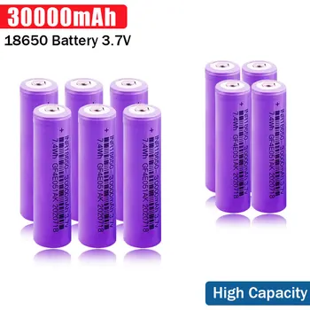 30000mAh 18650 Akumulators 3,7 V Rechargable Battery 1-20pcs Gāzizlādes Jaunu Oriģinālu 18650 Li-ion Akumulators 3,7 v 18650 bateriju